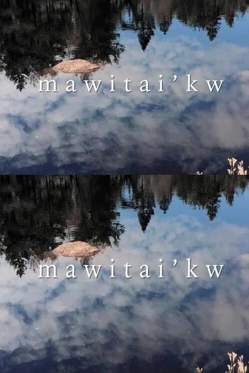 Poster do filme Mawitai’kw