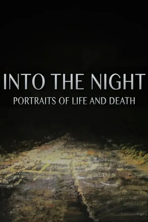 Into the Night: Portraits of Life and Death movie poster