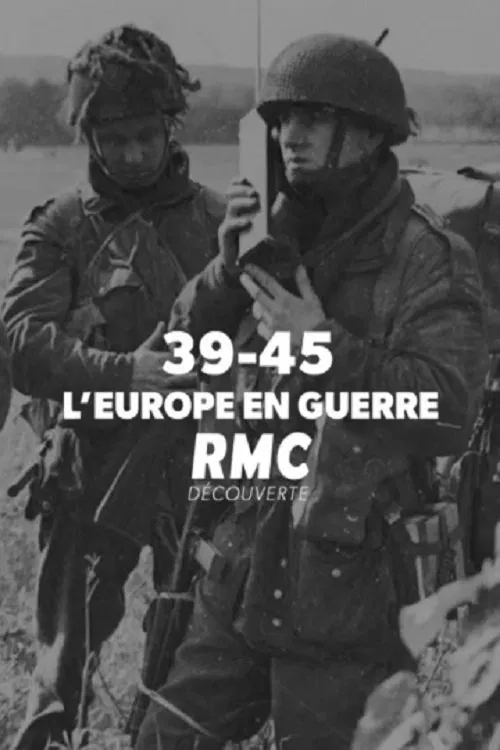 39-45 : L'Europe en Guerre tv show poster
