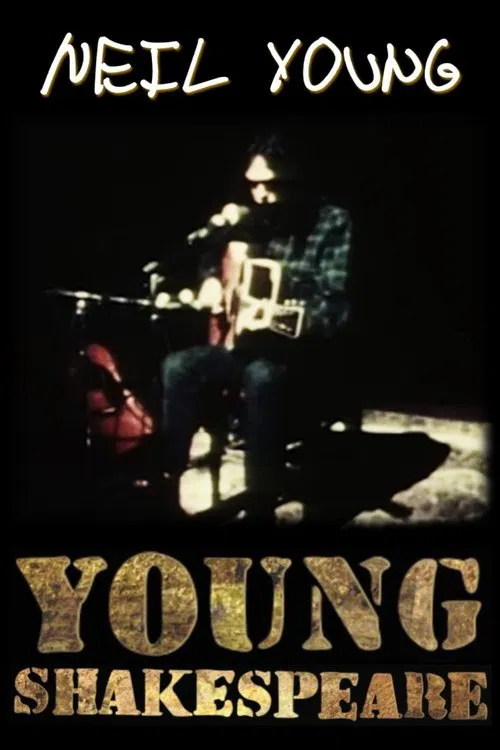 Neil Young: Young Shakespeare movie poster