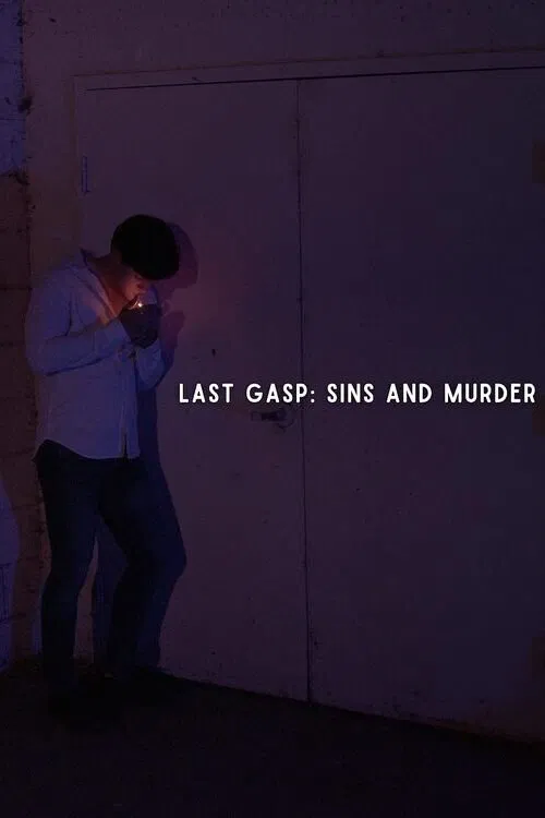Poster do filme Last Gasp: Sins and Murder