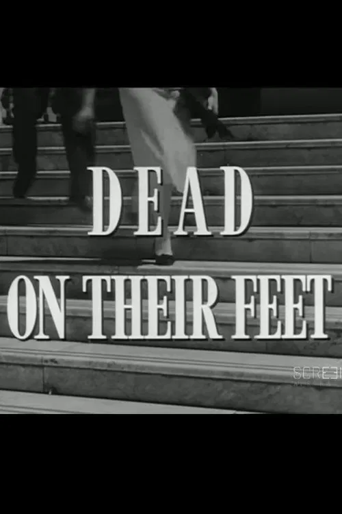 Dead on Their Feet movie poster