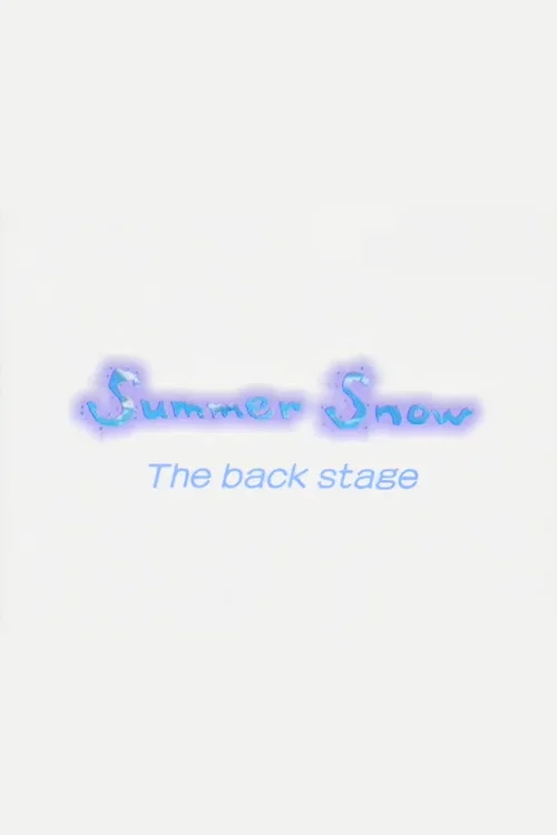 Summer Snow The back stage movie poster