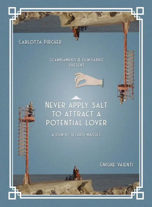 Never apply salt to attract a potential lover movie poster