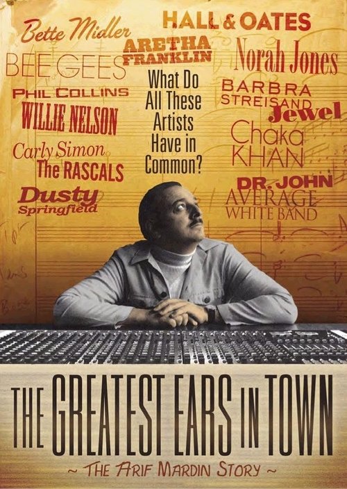 The Greatest Ears in Town: The Arif Mardin Story movie poster