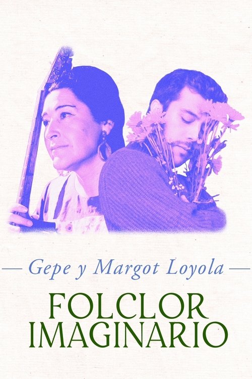 Gepe y Margot Loyola: Folclor imaginario movie poster