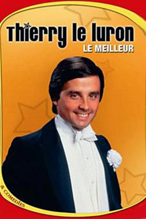 Thierry Le Luron - Le meilleur movie poster
