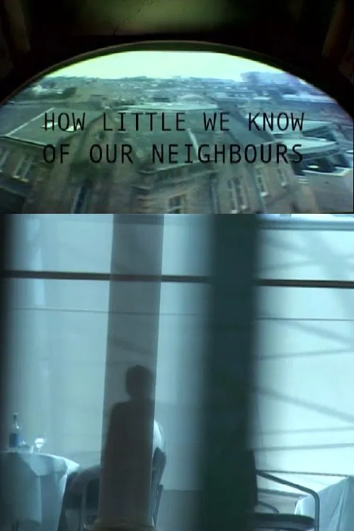 How Little We Know of Our Neighbours movie poster