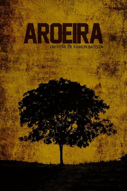 Aroeira movie poster