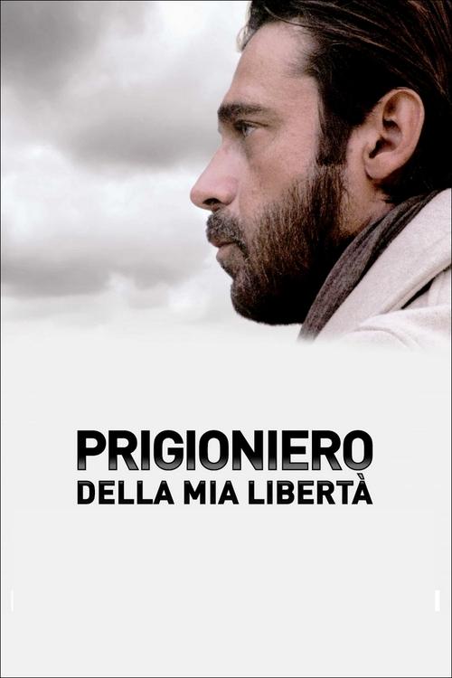 Prigioniero della mia libertà movie poster