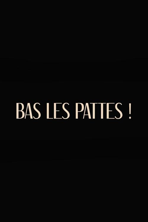 Bas les pattes movie poster