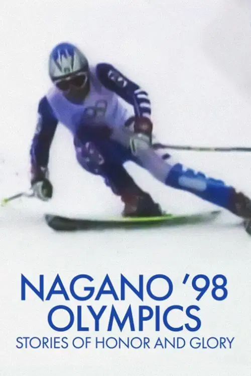 Nagano ’98 Olympics: Stories of Honor and Glory movie poster