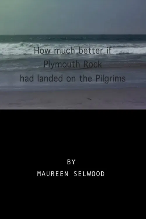 How Much Better If Plymouth Rock Had Landed On The Pilgrims movie poster