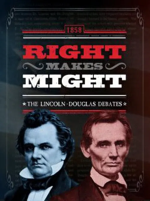 Right Makes Might: The Lincoln-Douglas Debates movie poster
