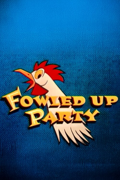 Fowled-Up Party movie poster