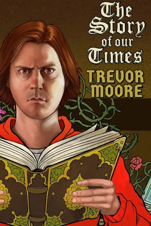 Trevor Moore: The Story of Our Times movie poster
