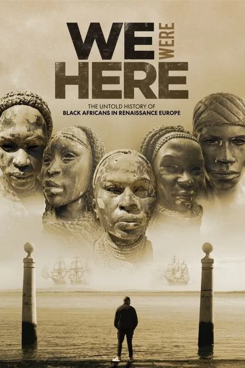 We Were Here: The Untold History of Black Africans in Renaissance Europe movie poster