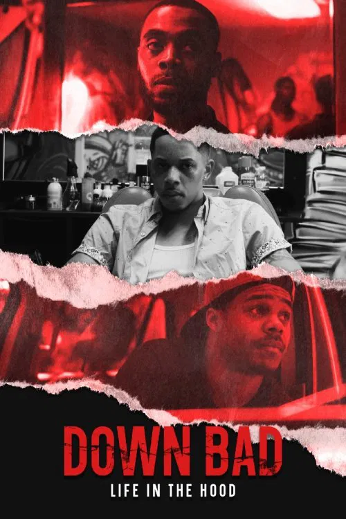Poster do filme Down Bad: Life in the Hood