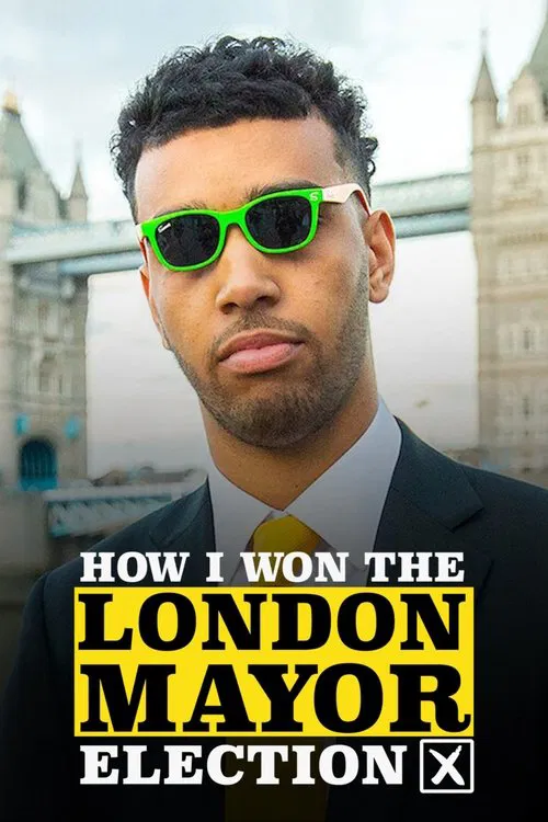 How I Won the London Mayor Election movie poster