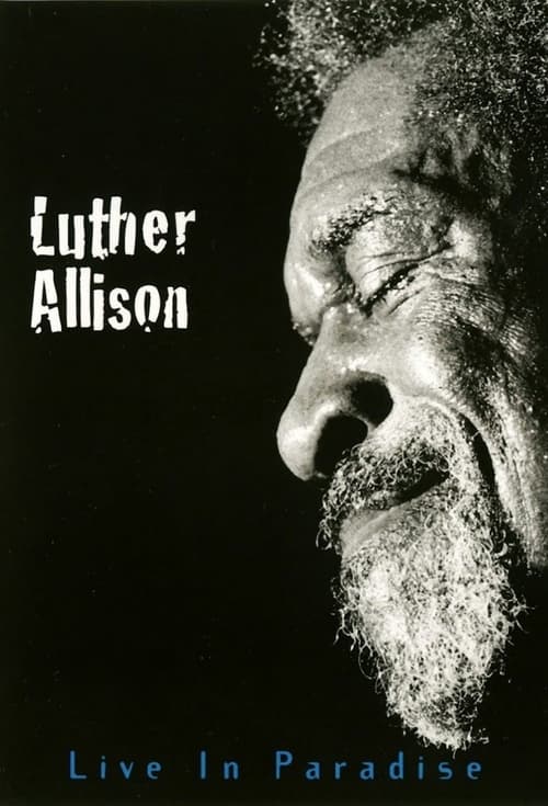Luther Allison - Live in Paradise movie poster