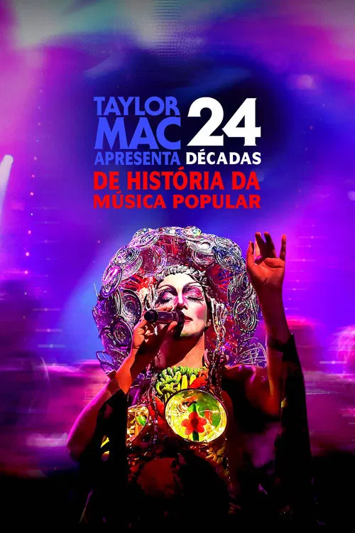 Poster do filme Taylor Mac Apresenta: 24 Décadas de História da Música Popular