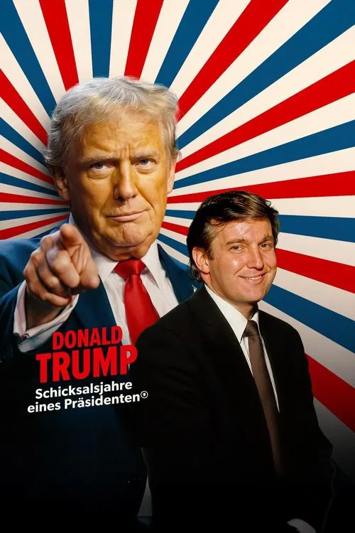 Donald Trump – Schicksalsjahre eines Präsidenten tv show poster