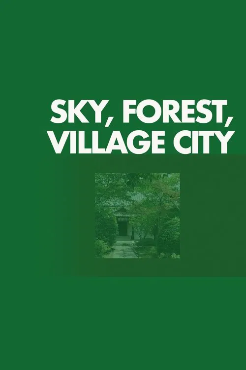 Sky, Forest, Village City movie poster