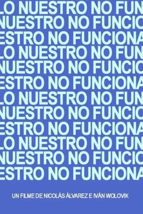 Lo Nuestro no Funciona movie poster