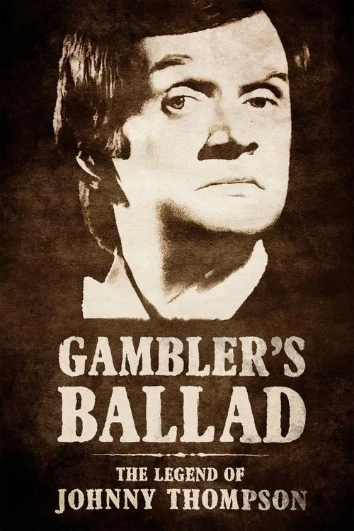 Gambler's Ballad: The Legend of Johnny Thompson movie poster