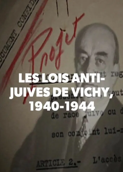 Les lois anti-juives de Vichy, 1940-1944 movie poster