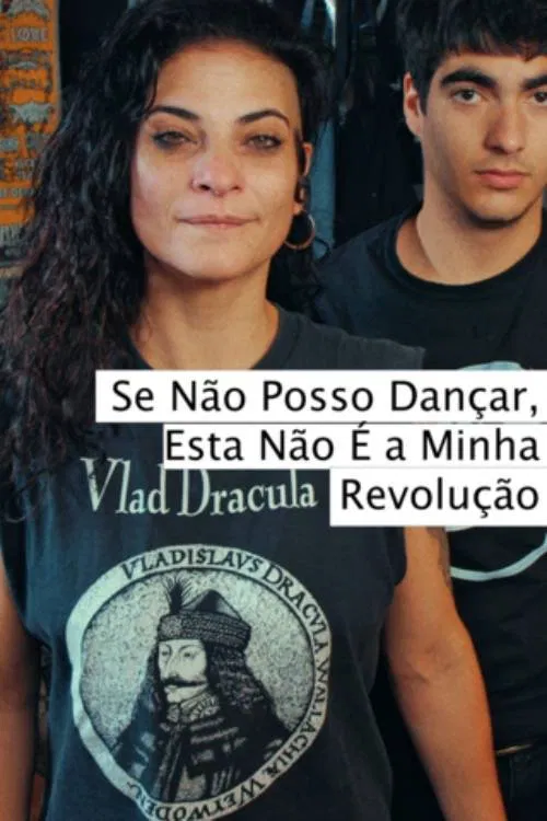 Se Não Posso Dançar, Esta Não É a Minha Revolução movie poster