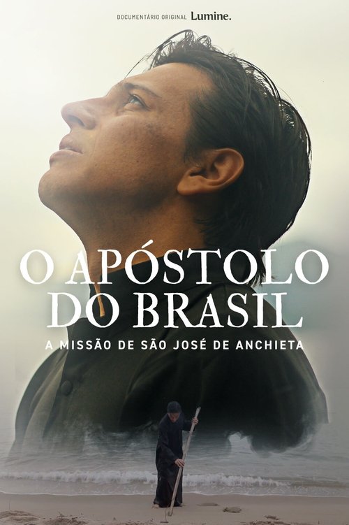 O Apóstolo do Brasil - A Missão de São José de Anchieta movie poster