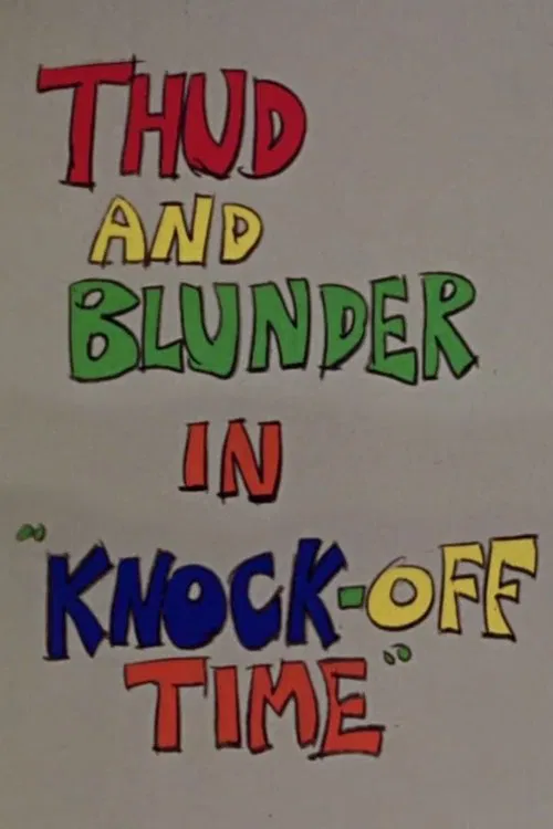 Thud and Blunder in "Knock-Off Time" movie poster
