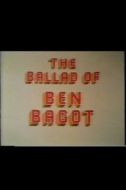 The Ballad of Ben Bagot movie poster