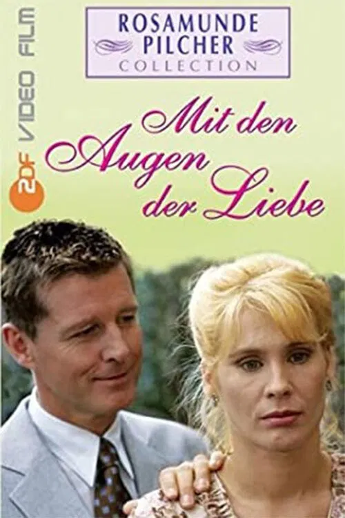 Rosamunde Pilcher: Mit den Augen der Liebe movie poster