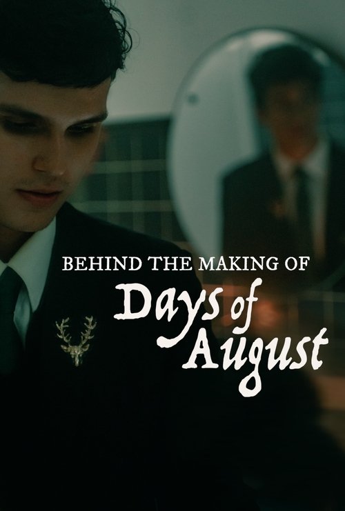 Behind the Making of Days of August movie poster