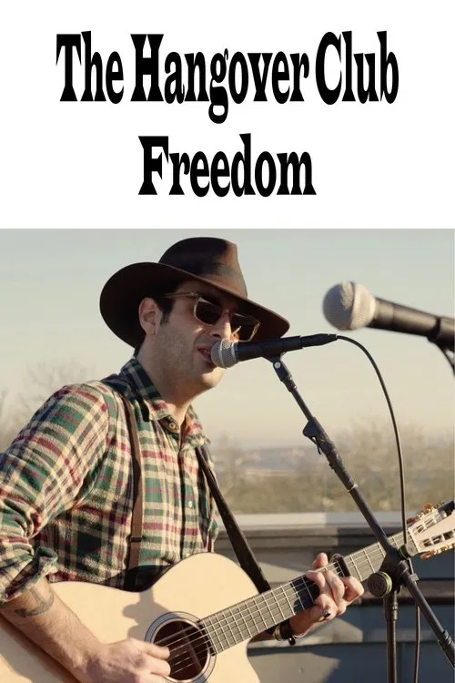 The Hangover Club - Freedom (Live at the Clifton Observatory) movie poster