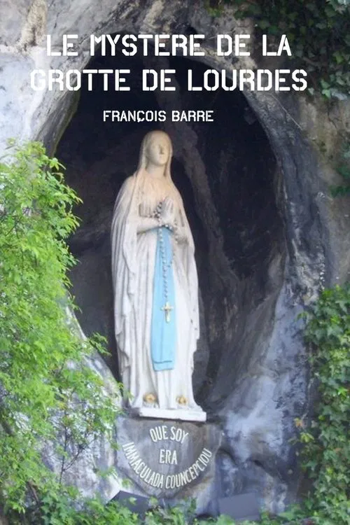 Le mystère de la grotte de Lourdes movie poster