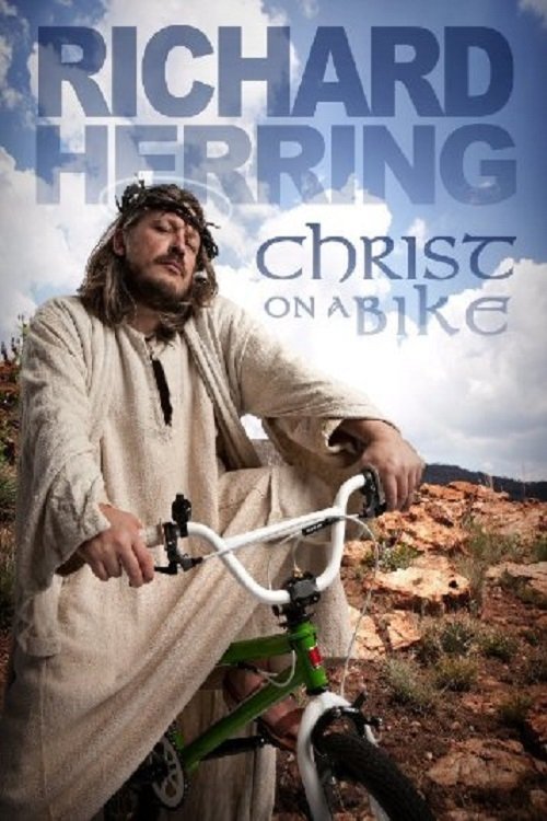 Richard Herring: Christ On A Bike movie poster