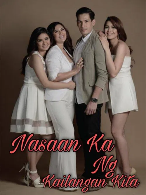 Nasaan Ka Nang Kailangan Kita tv show poster