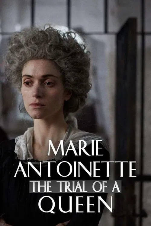 Marie Antoinette: The Trial of a Queen movie poster