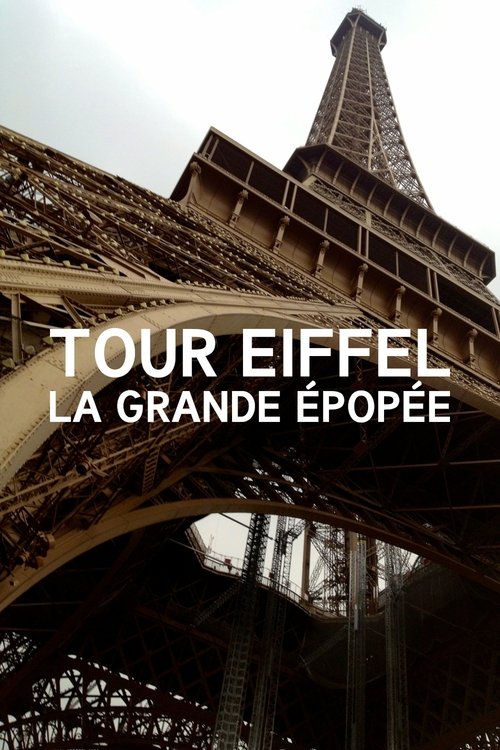 Tour Eiffel : La Grande Épopée movie poster