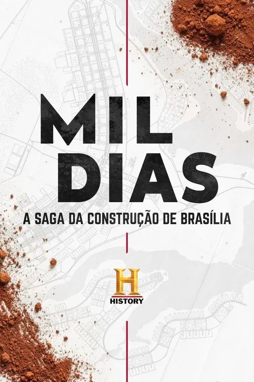 Mil Dias: A Saga da Construção de Brasília tv show poster