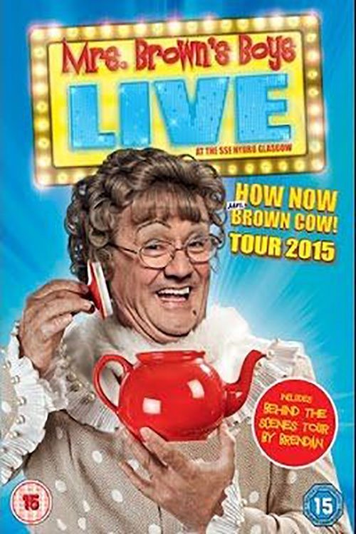 Mrs. Brown's Boys Live Tour: How Now Mrs. Brown Cow movie poster
