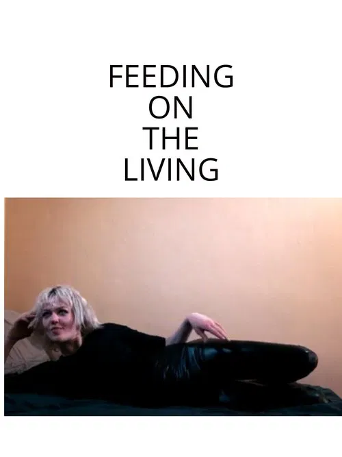 Poster do filme Feeding On The Living