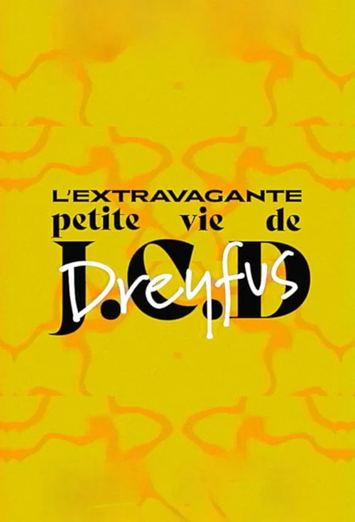 The Extravagant Little Life of Jean-Claude D. Dreyfus movie poster