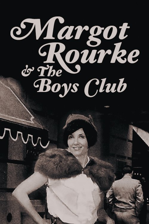 Margot Rourke & The Boys Club movie poster