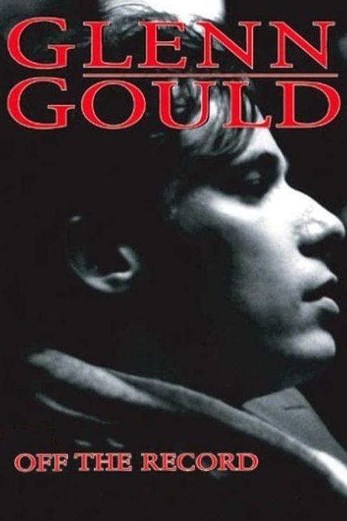 Glenn Gould: Off the Record movie poster