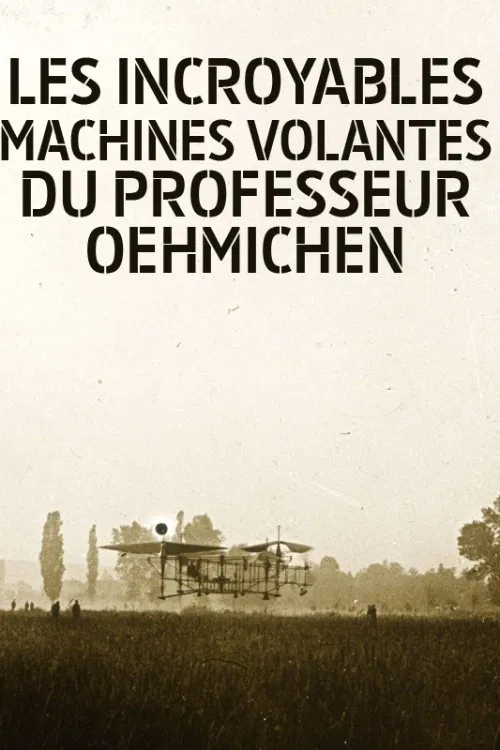 Les Incroyables machines volantes du professeur Oehmichen movie poster