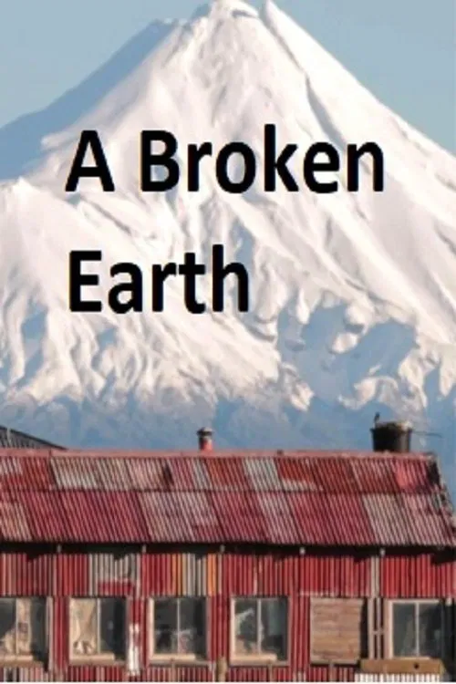 A Broken Earth - The Documentary movie poster